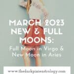 Marzo 2023 Lunas Nuevas y Llenas Luna Llena en Virgo